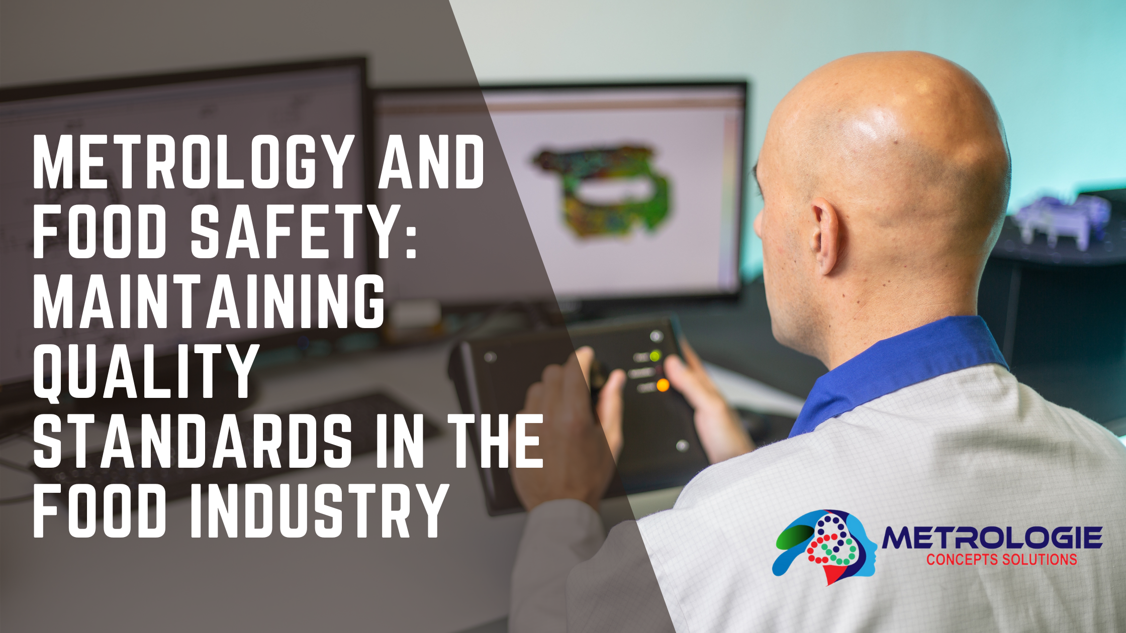 Read more about the article Metrology and Food Safety: Maintaining Quality Standards in the Food Industry