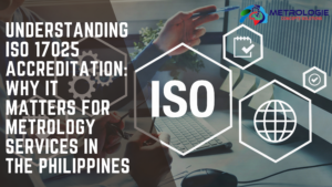 Read more about the article Understanding ISO 17025 Accreditation: Why It Matters for Metrology Services in the Philippines
