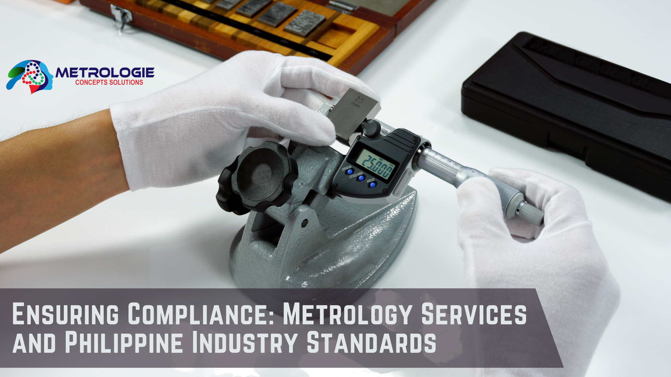 Read more about the article Ensuring Compliance: Metrology Services and Philippine Industry Standards