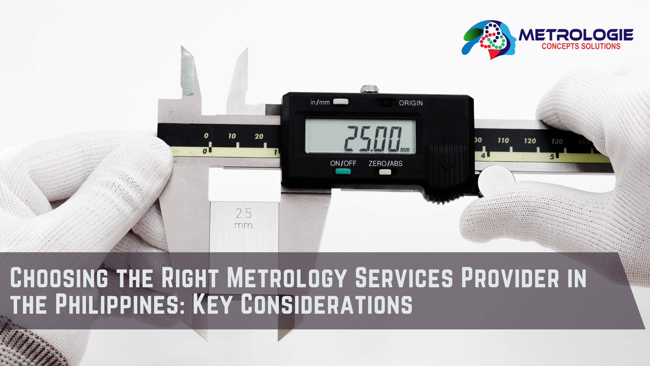 Read more about the article Choosing the Right Metrology Services Provider in the Philippines: Key Considerations