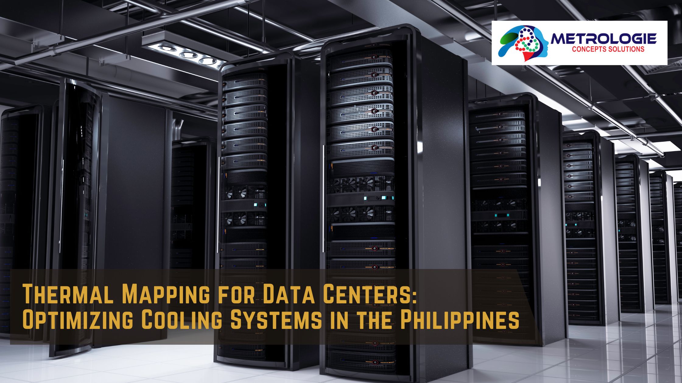 Read more about the article Thermal Mapping for Data Centers: Optimizing Cooling Systems in the Philippines