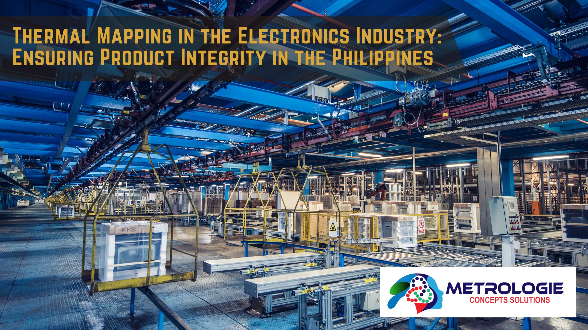 You are currently viewing Thermal Mapping in the Electronics Industry: Ensuring Product Integrity in the Philippines