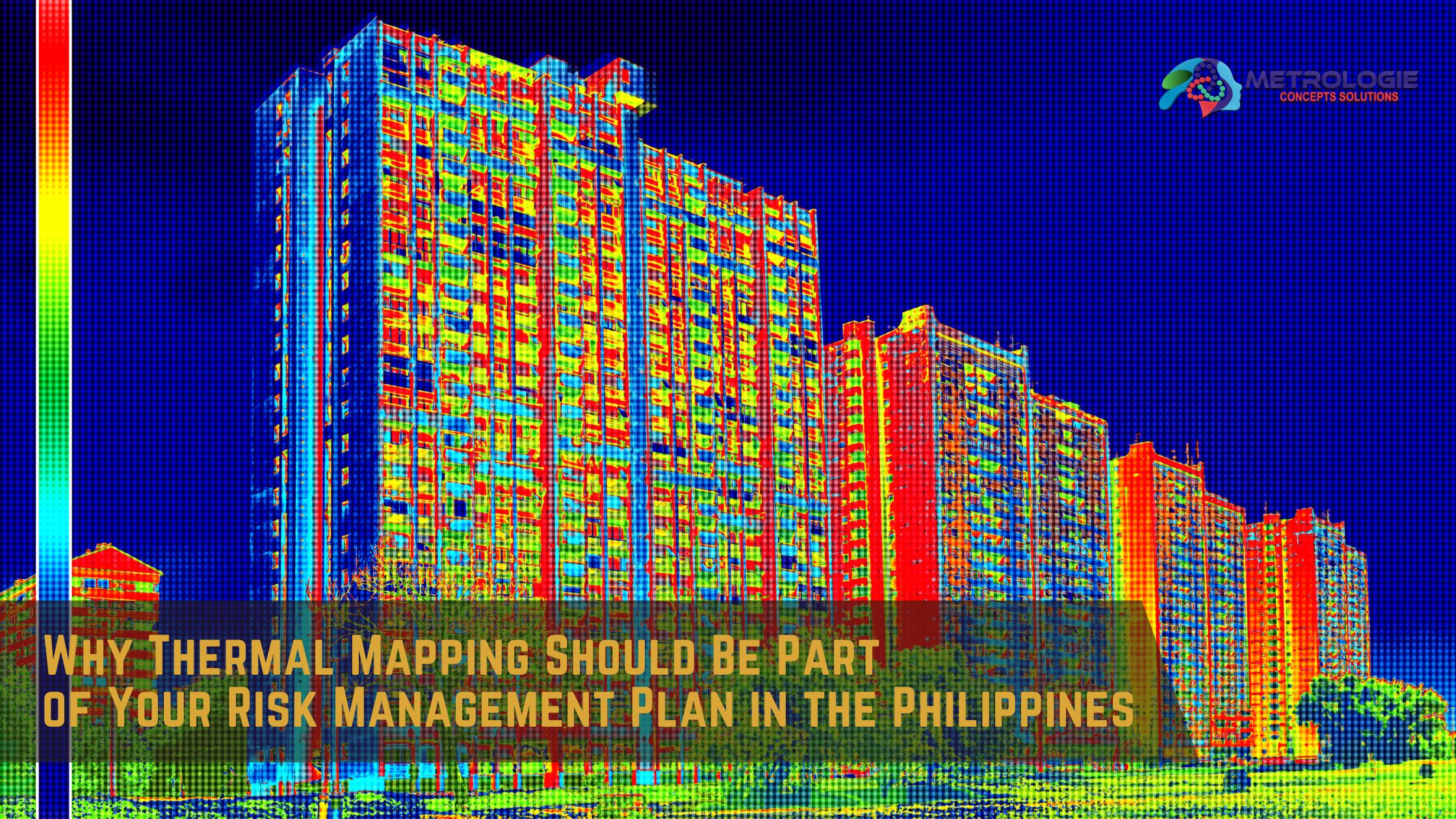 Read more about the article Why Thermal Mapping Should Be Part of Your Risk Management Plan in the Philippines