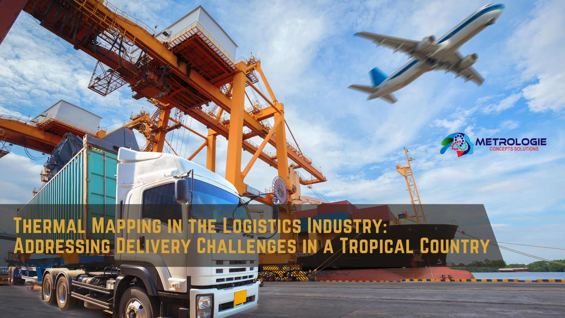 You are currently viewing Thermal Mapping in the Logistics Industry: Addressing Delivery Challenges in a Tropical Country